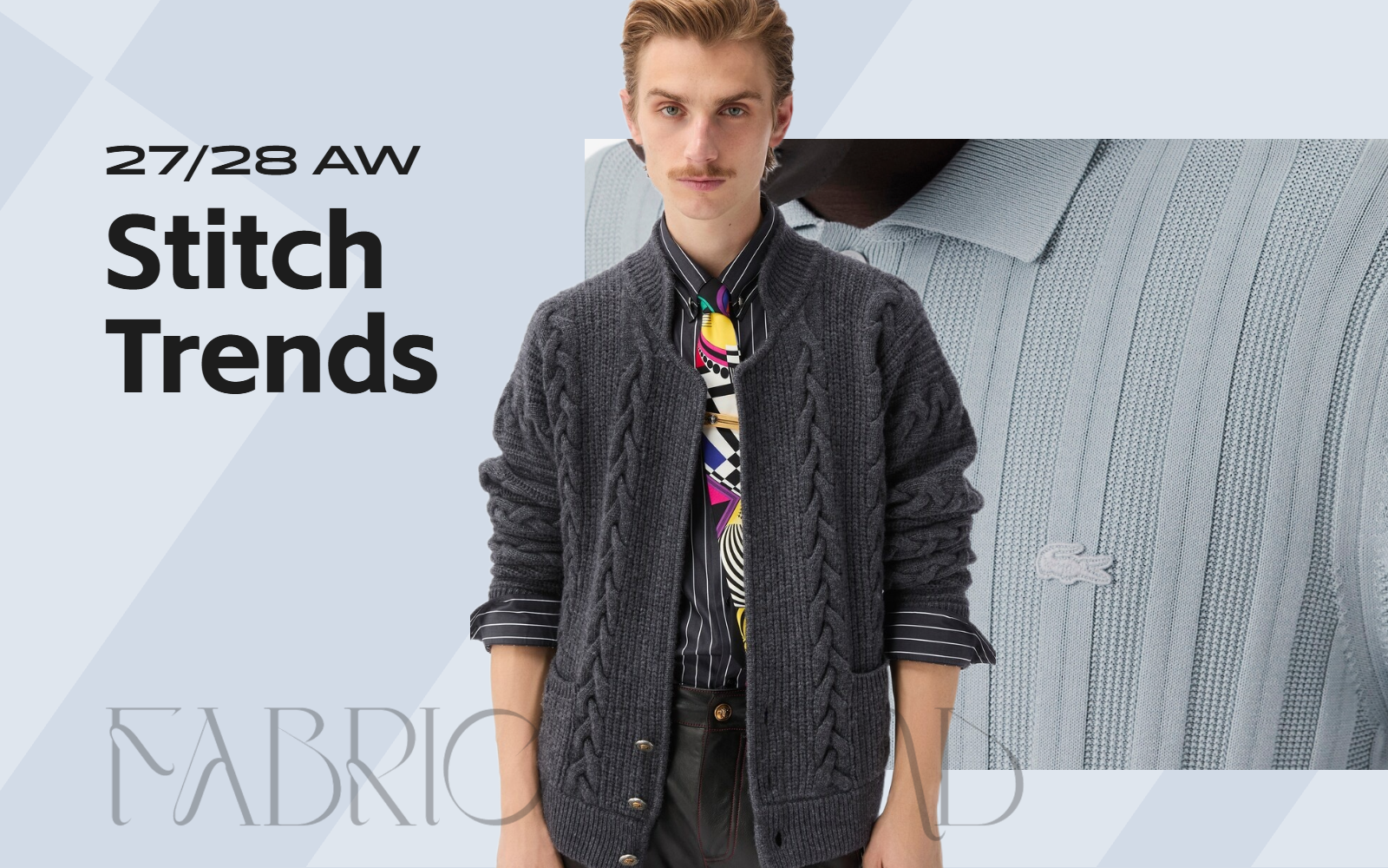 A/W 27/28 Men's Knitwear Stitch Trend: Tactile Reconstruction