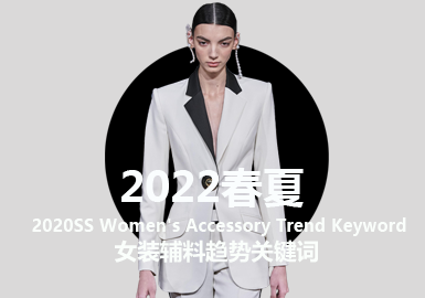 Key Words for S/S 2022 Women's Accessory Trend