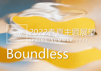 Boundless -- S/S 2022 Theme Forecast