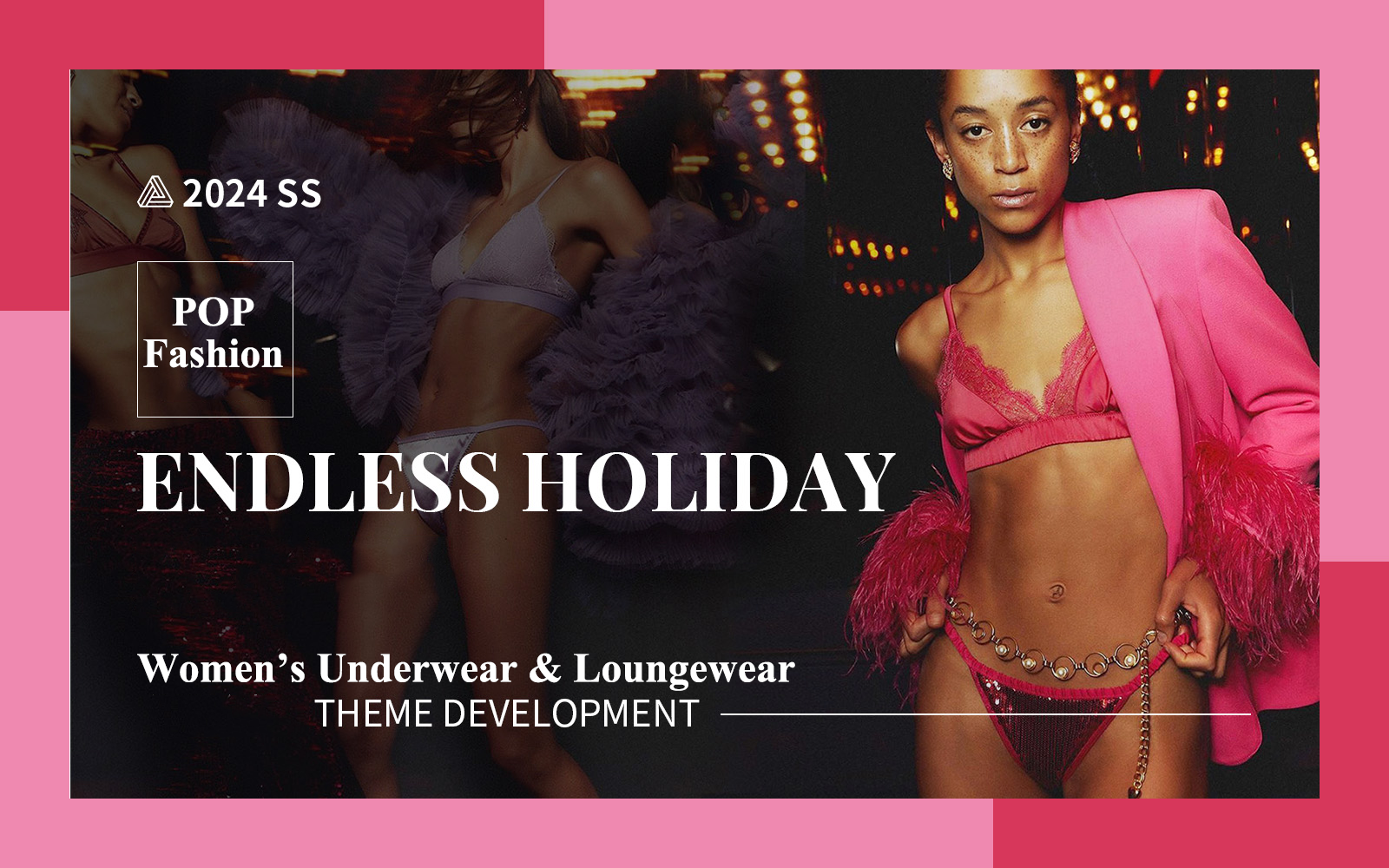 Endless Holiday -- The Design Development of Women's Underwear & Loungewear