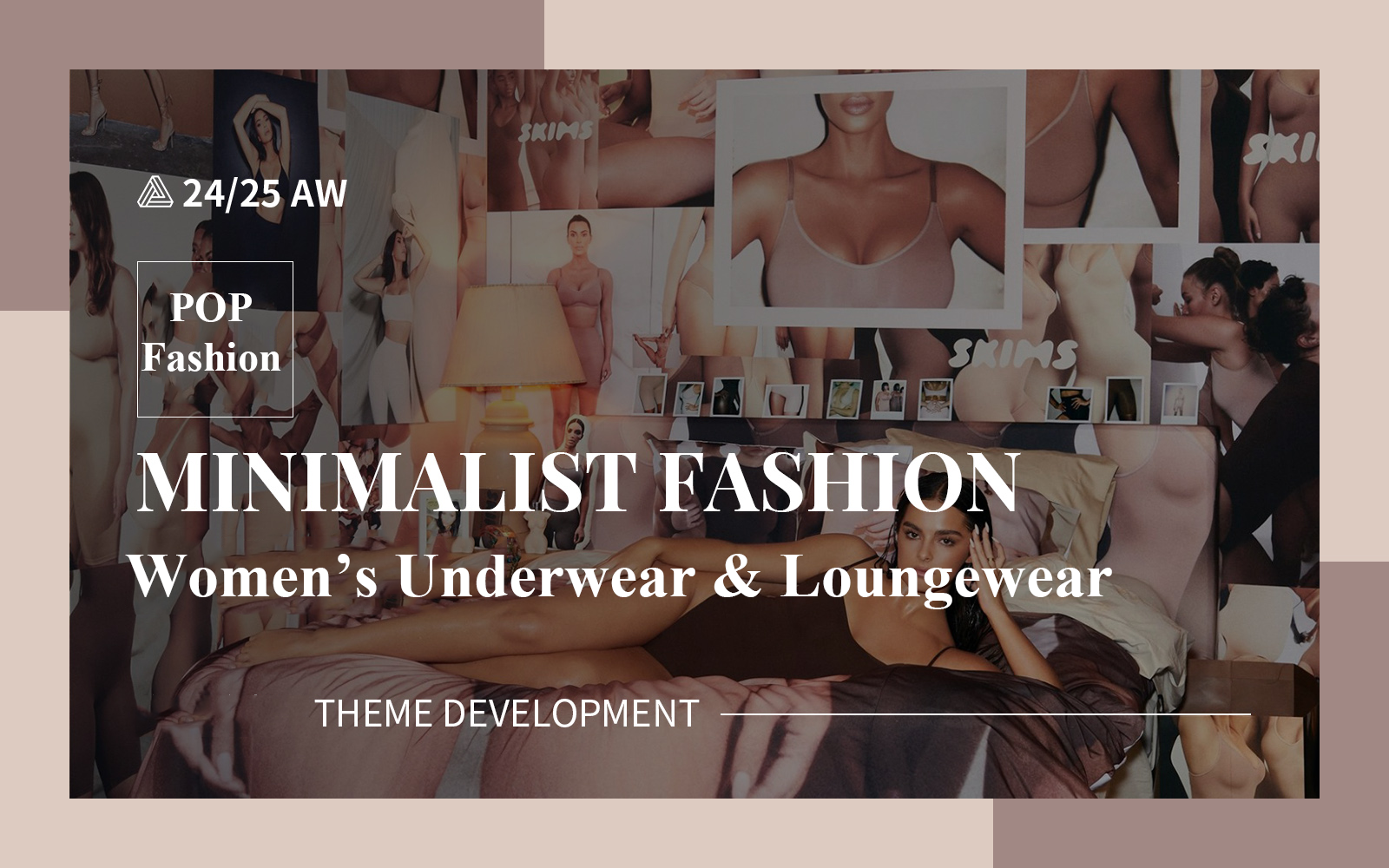 Minimalist Fashion -- The Design Development of Women's Underwear & Loungewear
