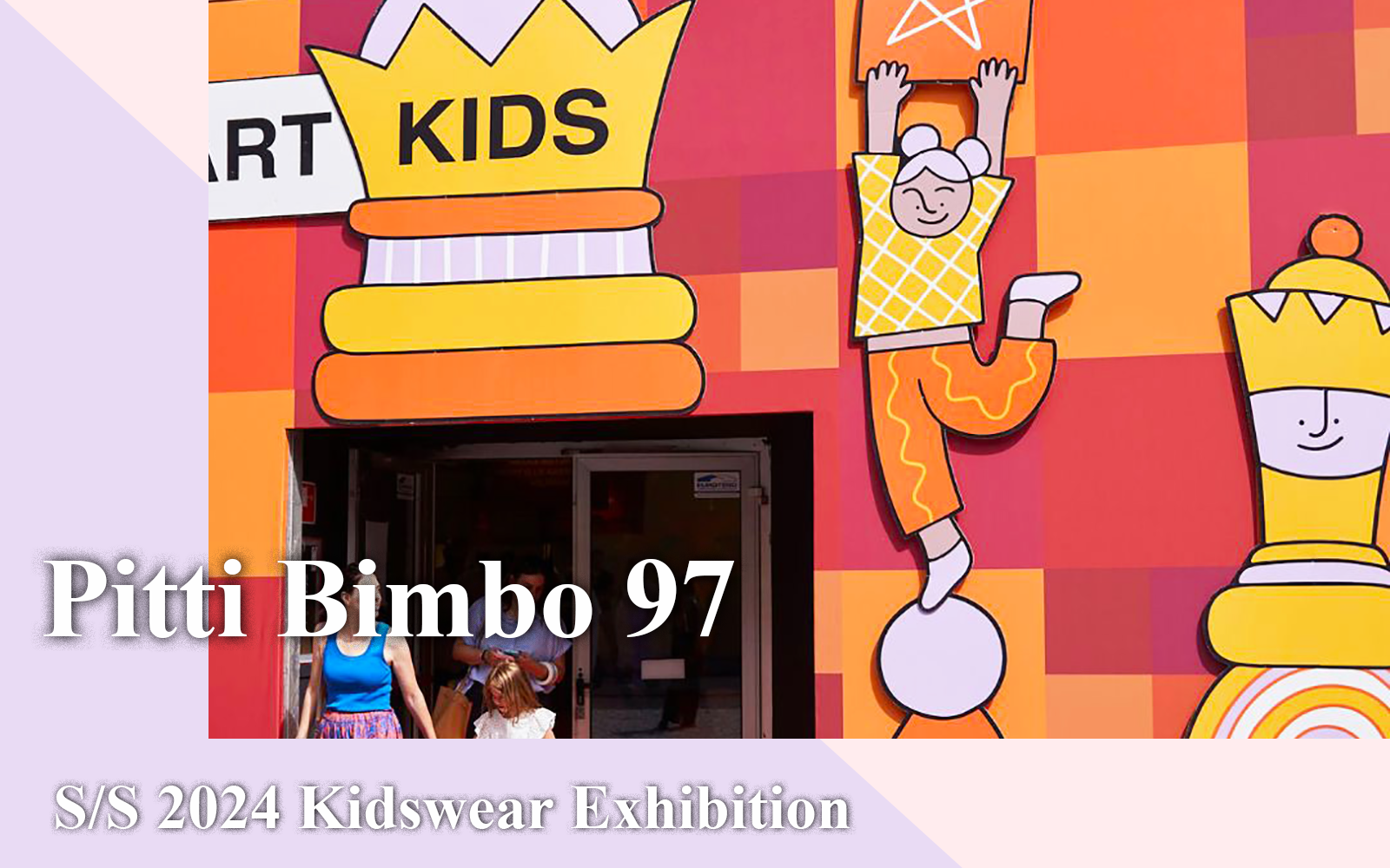 The Comprehensive Exhibition Analysis of Pitti Bimbo 97