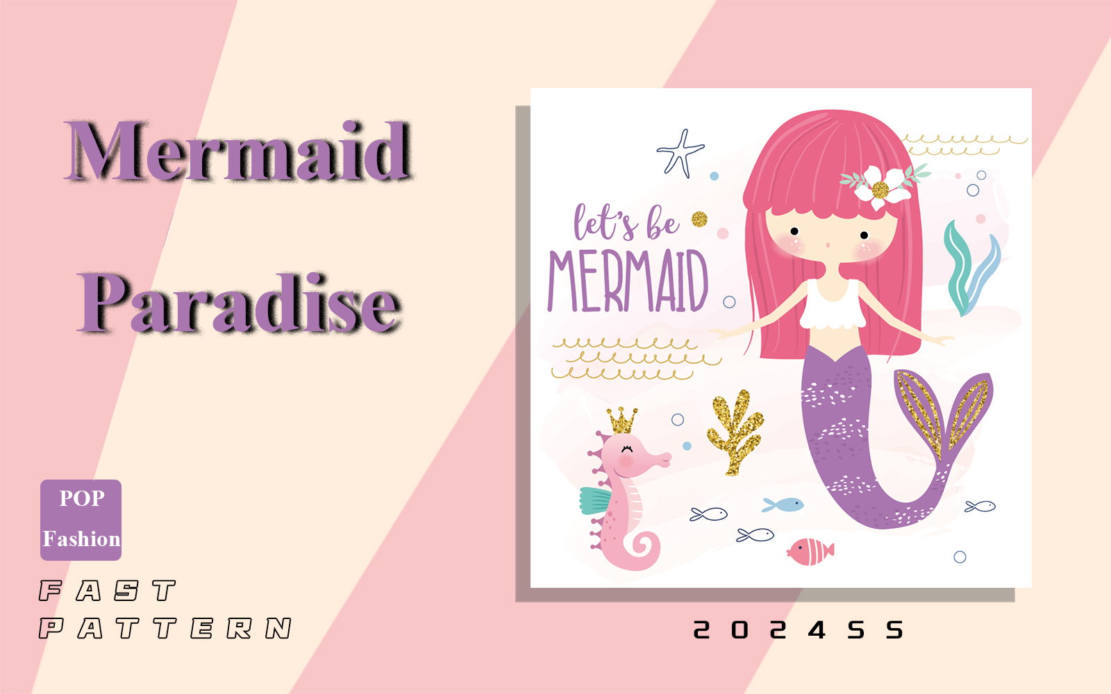 Mermaid Paradise -- The Fast-response Pattern Trend for Kidswear