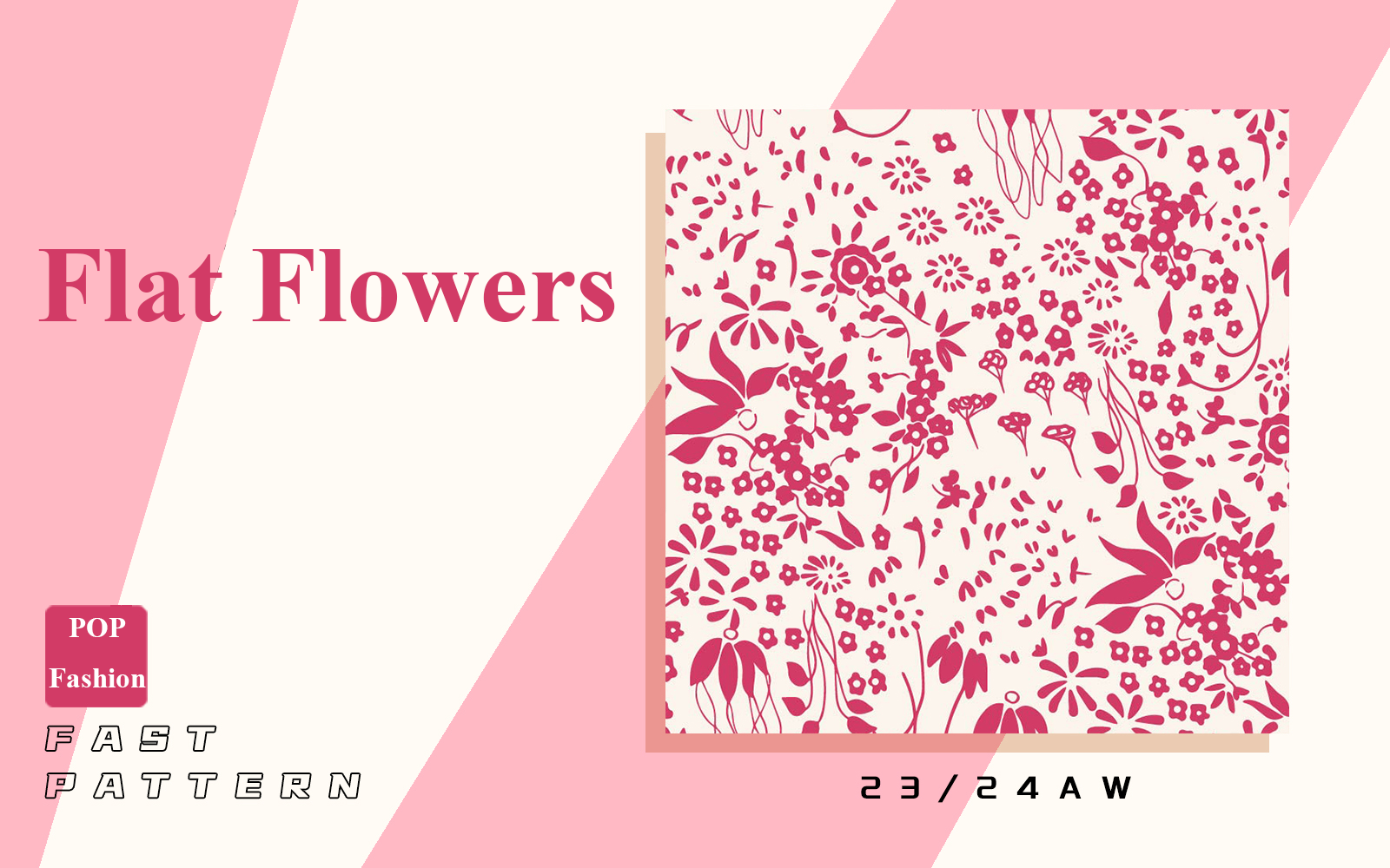 Flat Flowers -- The Fast-response Pattern Trend for Womenswear