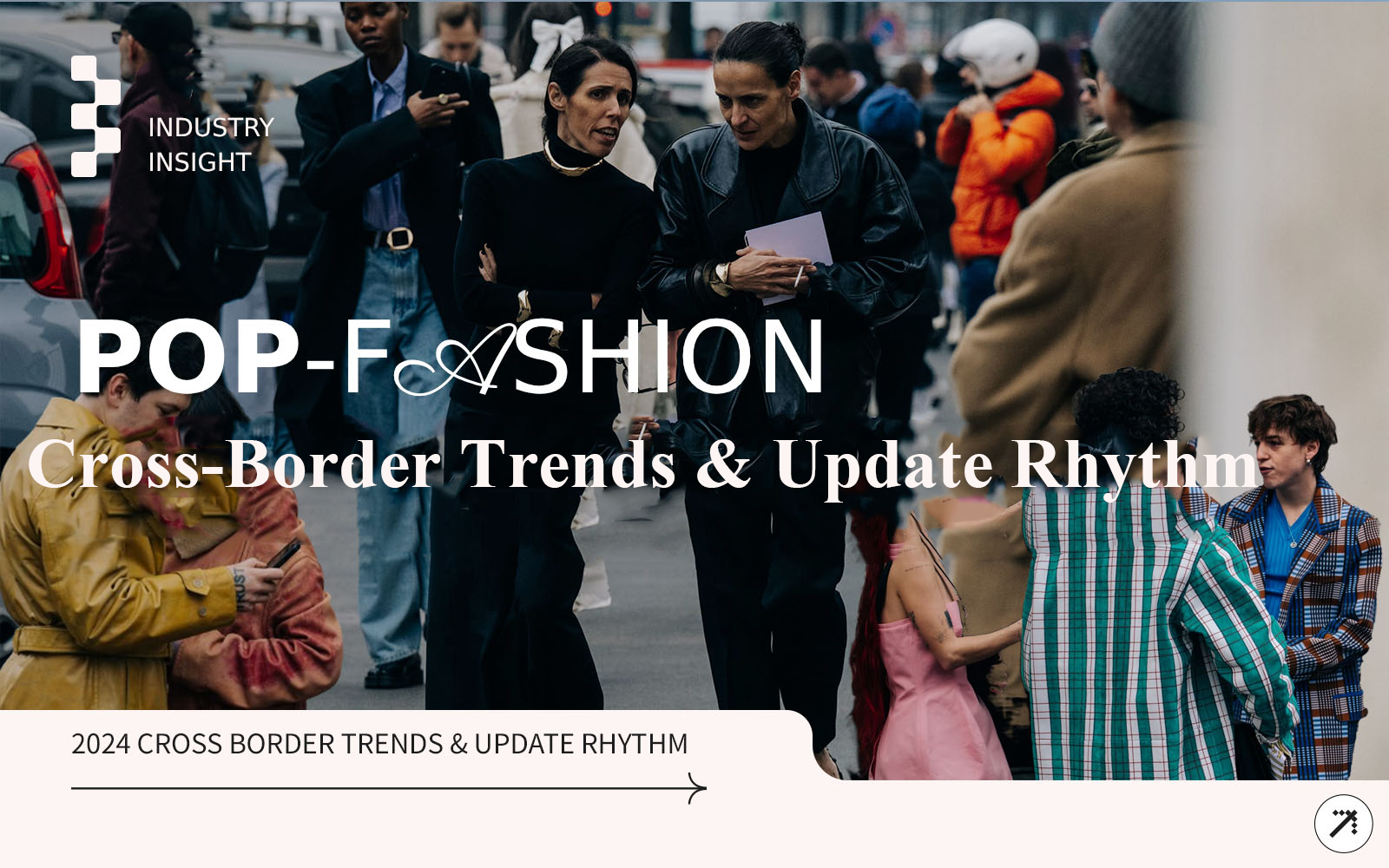 Industry Insights -- Fashion Trends & Update Rhythm in Western Countries